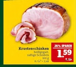 Marktkauf Nürnberg - Krustenschinken Angebot im Prospekt Krustenschinken bei Marktkauf im Nürnberg Prospekt für 1,59 €