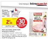 Rôti de porc sans OGM - MONIQUE RANOU dans le catalogue Intermarché